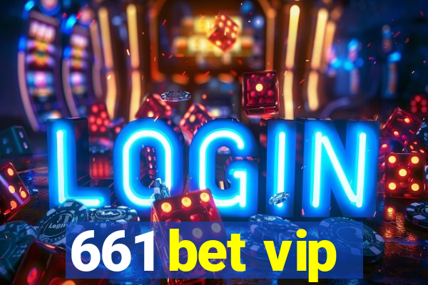 661 bet vip